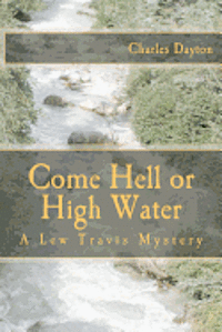 Charles Dayton - Come Hell or High Water, Häftad. Tillgänglighet: Lägg i varukorg