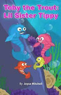 Hercules Editing - Toby the Trout: Lil Sister Tippy, Häftad