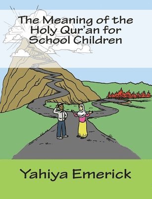 Yahiya Emerick - The Meaning of the Holy Qur'an for School Children, Häftad. Tillgänglighet: Tillfälligt slut