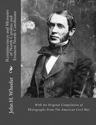 John H. Wheeler - Reminiscences and Memoirs of North Carolina and Eminent North Carolinians: With An Original Compilation of Photographs From The American Civil War, Häftad. Tillgänglighet: Lägg i varukorg