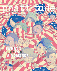 Adam Wier, Jennifer-Crystal Johnson - phati'tude Literary Magazine: WHAT'S IN A NOMBRE? Writing Latin@ Identity in America, Häftad