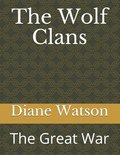 The Wolf Clans: The Great War