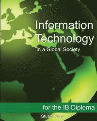 Stuart Gray - Information Technology in a Global Society for the IB Diploma: Black and White Edition, Häftad