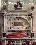 St Peter's Church, Droitwich.: A History of the Church and Manor.