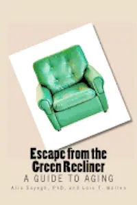 Lois T. Wallen, Alia Sayegh - Escape from the Green Recliner, Häftad. Tillgänglighet: Lägg i varukorg