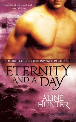 Aline Hunter - Eternity and a Day: Desires of the Otherworld, Häftad. Tillgänglighet: Lägg i varukorg
