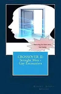 Robert Joseph Greene - Crossover II: Straight Men - Gay Encounters, Häftad. Tillgänglighet: Lägg i varukorg