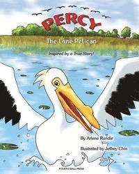 Arlene Rundle - Percy the Lone Pelican: Inspired by a True Story, Häftad. Tillgänglighet: Lägg i varukorg