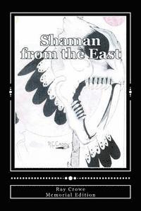 Ray Crowe - Shaman from the East, Häftad. Tillgänglighet: Lägg i varukorg