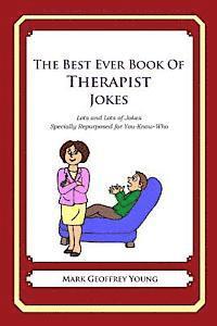 Mark Geoffrey Young - The Best Ever Book of Therapist Jokes: Lots and Lots of Jokes Specially Repurposed for You-Know-Who, Häftad. Tillgänglighet: Lägg i varukorg