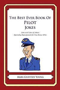Mark Geoffrey Young - The Best Ever Book of Pilot Jokes: Lots and Lots of Jokes Specially Repurposed for You-Know-Who, Häftad. Tillgänglighet: Lägg i varukorg