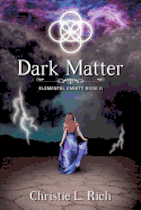 Christie L. Rich - Dark Matter: Elemental Enmity Book Two, Häftad. Tillgänglighet: Lägg i varukorg
