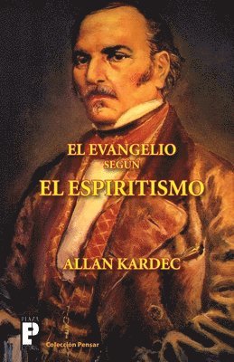 Allan Kardec - El Evangelio según el Espiritismo, Häftad. Tillgänglighet: Lägg i varukorg