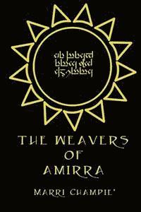 Marri Champie - The Weavers of Amirra, Häftad. Tillgänglighet: Lägg i varukorg