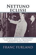 Nettuno eclissi: La storia della protezione più rigorosi di militari segreti Jugoslavia