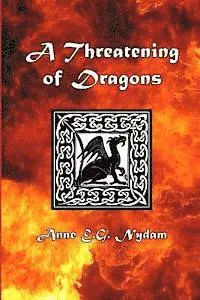 Anne E. G. Nydam - A Threatening of Dragons: Travels of Nulif and Svarnil, Häftad. Tillgänglighet: Lägg i varukorg