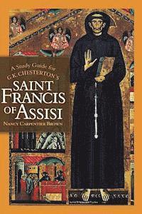 Nancy Carpentier Brown, Rose Decaen - A Study Guide for G.K. Chesterton's Saint Francis of Assisi, Häftad. Tillgänglighet: Lägg i varukorg