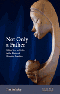 Tim Bulkeley - Not Only a Father, Häftad. Tillgänglighet: Lägg i varukorg