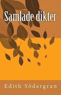 Edith Sodergran - Samlade dikter, Häftad. Tillgänglighet: Lägg i varukorg