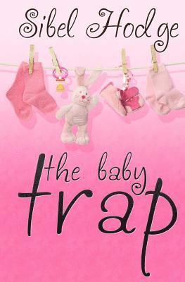 Sibel Hodge - The Baby Trap, Häftad. Tillgänglighet: Lägg i varukorg