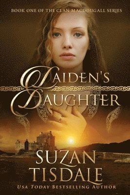 Suzan Tisdale - Laiden's Daughter: Book One in The Clan MacDougall Series, Häftad. Tillgänglighet: Lägg i varukorg