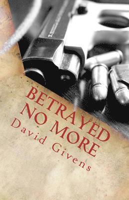David Givens - Betrayed No More, Häftad. Tillgänglighet: Lägg i varukorg
