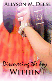 Allyson M. Deese - Discovering The Joy Within, Häftad. Tillgänglighet: Lägg i varukorg