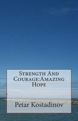 Petar Kostadinov - Strength And Courage, Häftad. Tillgänglighet: Lägg i varukorg