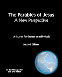 Eric Martin, David Carpenter - The Parables of Jesus: A New Perspective: Second Edition, Häftad