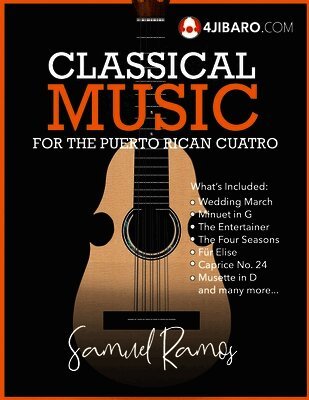 Samuel Ramos - Classical Music for the Puerto Rican Cuatro, Häftad. Tillgänglighet: Lägg i varukorg