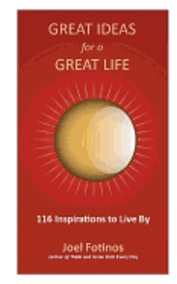 Joel Fotinos - Great Ideas for a Great Life: 101 Inspirations to Live By, Häftad. Tillgänglighet: Lägg i varukorg