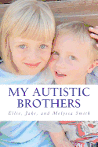 Ellie Smith, Melyssa Smith - My Autistic Brothers, Häftad