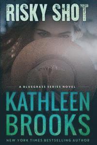Kathleen Brooks - Risky Shot, Häftad. Tillgänglighet: Lägg i varukorg
