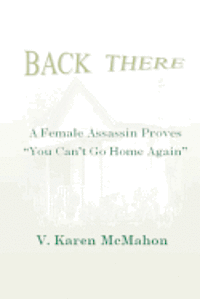 Back There: A Female Assassin Proves You Can't Go Home Again