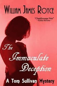 William James Royce - The Immaculate Deception: A Tom Sullivan Mystery, Häftad. Tillgänglighet: Lägg i varukorg