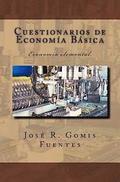 Cuestionarios de Economía Básica: Economía elemental.