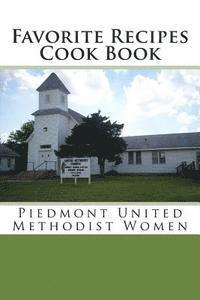 David W. Jackson - Favorite Recipes Cook Book: Ladies' Aid of the Piedmont M.E. Church, Häftad. Tillgänglighet: Lägg i varukorg