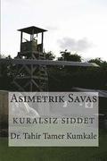 Asimetrik Savas: Kuralsiz Siddet