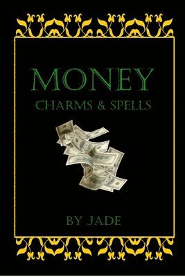 Jade - Money Charms and Spells, Häftad. Tillgänglighet: Lägg i varukorg