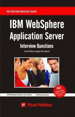 Vibrant Publishers - IBM WebSphere Application Server Interview Questions You'll Most Likely Be Asked, Häftad