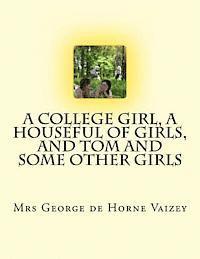 A College Girl, A Houseful of Girls, And Tom and Some Other Girls