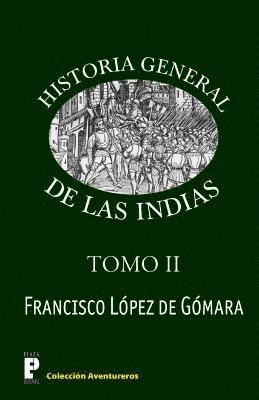 Francisco Lopez De Gomara - Historia General de las Indias (Tomo 2), Häftad. Tillgänglighet: Lägg i varukorg