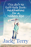 'This Ain't No Self-Help Book: Meditations for a Modern Age'