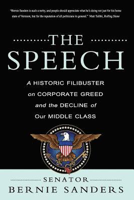 Bernie Sanders - The Speech: A Historic Filibuster on Corporate Greed and the Decline of Our Middle Class, Häftad. Tillgänglighet: Lägg i varukorg