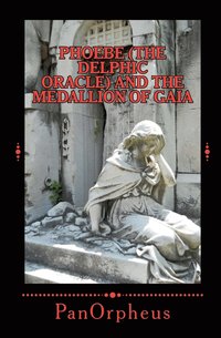 Phoebe (The Delphic Oracle) and The Medallion of Gaia