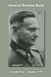 Ray Merriam - General Hermann Balck: An Interview, January 1979, Häftad. Tillgänglighet: Lägg i varukorg