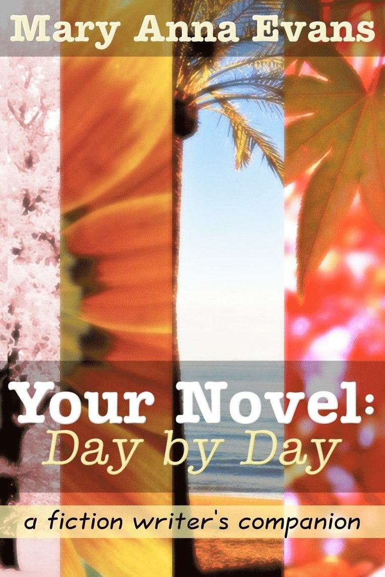 Mary Anna Evans - Your Novel, Day by Day, Häftad. Tillgänglighet: Tillfälligt slut