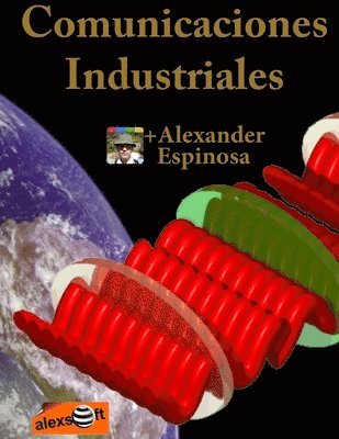 Alexander Espinosa - Comunicaciones Industriales, Häftad. Tillgänglighet: Lägg i varukorg