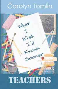 Carolyn Tomlin - What I Wish I'd Known Sooner: Teachers, Häftad. Tillgänglighet: Lägg i varukorg