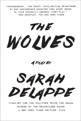 Sarah DeLappe - The Wolves, Häftad